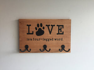 Love is a four-legged word Dog Leash Holder