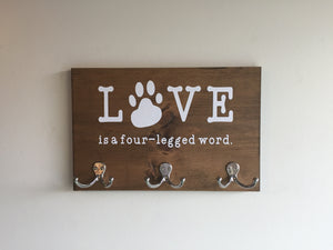 Love is a four-legged word Dog Leash Holder